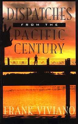Dispatches From The Pacific Century