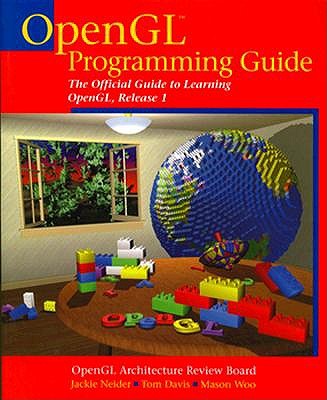 Image for Opengl Programming Guide: The Official Guide to Learning Opengl, Release 1 Opengl Programming Guide: The Official Guide to Learning Opengl, Release 1