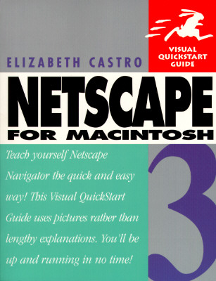Visual Quickstart Guide Netscape 3 for MacIntosh; Visual Quickstart Guide Netscape 3 for MacIntosh