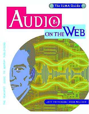 Audio on the Web: The Official IUMA Guide