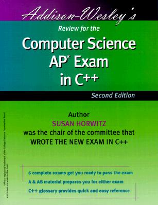 Addison Wesley's Review for the Computer Science AP Exam in C++