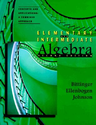 Elementary & Intermediate Algebra, Concepts and Applications: A Combined Approach (2nd Edition)