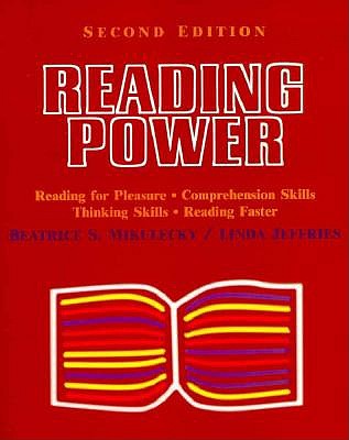 Reading Power, Second Edition Reading for Pleasure, Comprehension Skills, Thinking Skills, Reading Faster