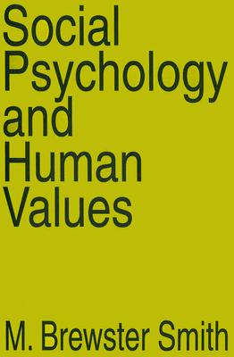 Social Psychology and Human Values: Documenting History, Charting Progress, and Exploring the World