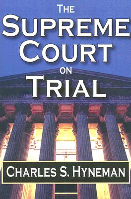 The Supreme Court on Trial