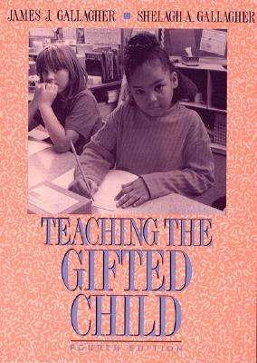 Teaching the Gifted Child (4th Edition) Gallagher, Donald R. and Gallagher, Shelagh A.