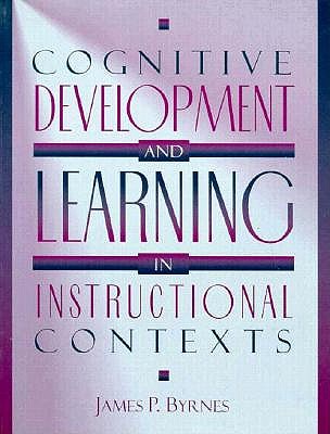 Cognitive Development and Learning in Instructional Contexts