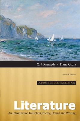 Literature: An Introduction to Fiction, Poetry, Drama, and Writing, Compact Interactive Edition (7th Edition)