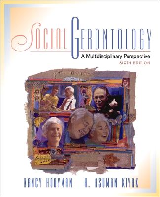Social Gerontology: A Multidisciplinary Perspective (6th Edition)