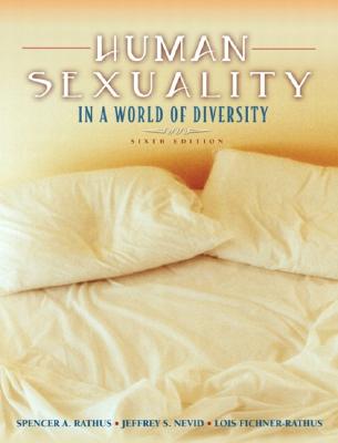 Human Sexuality in a World of Diversity (6th Edition)