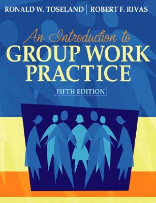 Introduction to Group Work Practice (with MyHelpingLab), An (5th Edition)