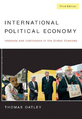 International Political Economy: Interests and Institutions in the Global Economy (3rd Edition)