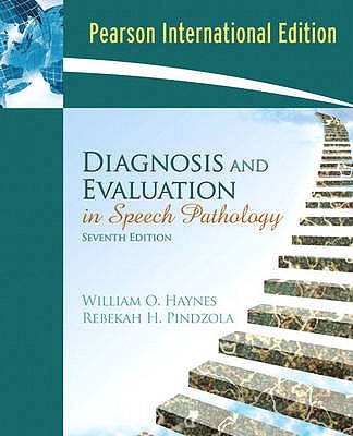 Diagnosis and Evaluation in Speech Pathology: International Edition