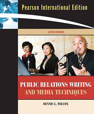 International Edition - Public Relations Writing and Media Techniques (International Edition)