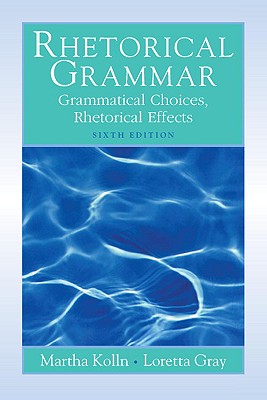 Rhetorical Grammar (6th Edition)