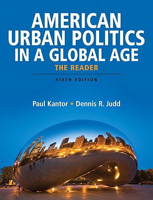 American Urban Politics in a Global Age: The Reader (6th Edition)