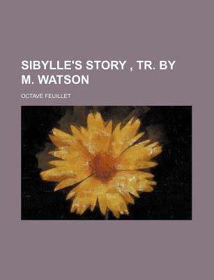 Sibylle's Story, Tr. by M. Watson