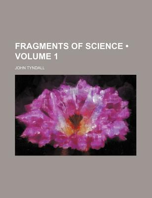 Fragments of Science (Volume 1)