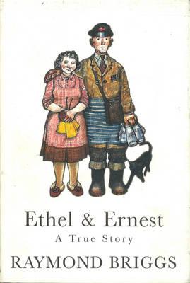 Ethel & Ernest : A True Story