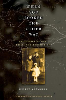 When God Looked the Other Way: An Odyssey of War, Exile, and Redemption