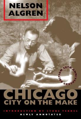 Chicago: City on the Make: 50th Anniversary Edition, Newly Annotated