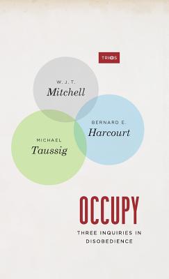 Occupy: Three Inquiries in Disobedience (TRIOS)
