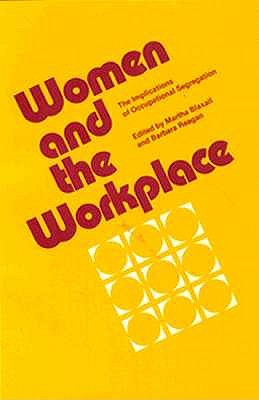 Image for Women and the Work Place: The Implications of Occupational Segregation
