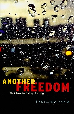 Another Freedom: The Alternative History of an Idea
