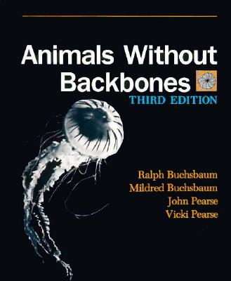 Animals Without Backbones: An Introduction to the Invertebrates (Third Edition)