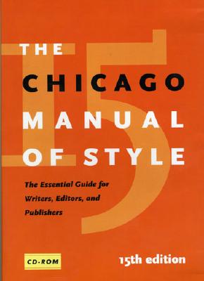 The Chicago Manual of Style, 15th Edition Staff of the University of Chicago Press