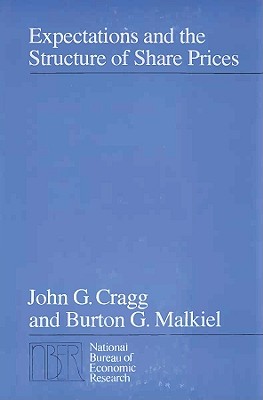 Expectations and the Structure of Share Prices (National Bureau of Economic Research Monograph)