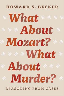 What About Mozart What About Murder: Reasoning From Cases