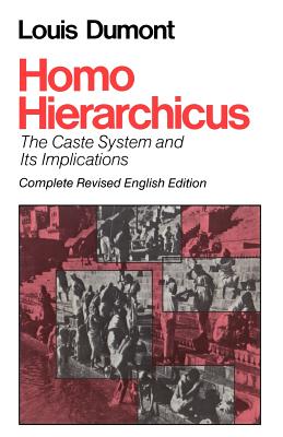 Homo Hierarchicus: The Caste System and Its Implications (Nature of Human Society)