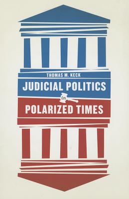 Judicial Politics in Polarized Times