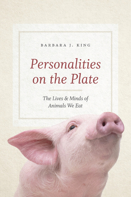 Image for Personalities on the Plate: The Lives and Minds of Animals We Eat