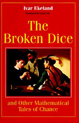 Image for BROKEN DICE, THE AND OTHER MATHEMATICAL TALES OF CHANCE