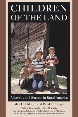 Children of the Land: Adversity And Success In Rural America (The John D. and Catherine T. MacArthur Foundation Series on Mental Health and Development, Studies on Successful Adolescent Development)