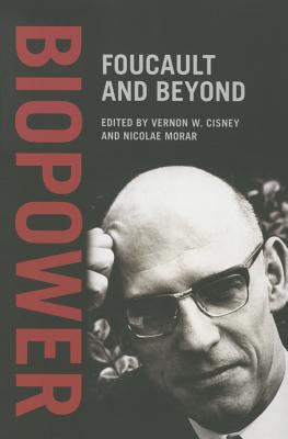 Biopower: Foucault and Beyond
