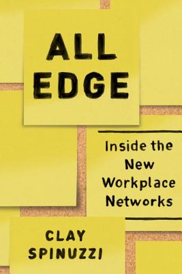 All Edge: Inside the New Workplace Networks