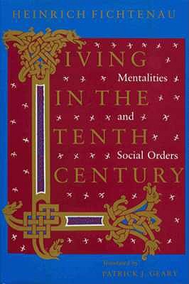 Living in the Tenth Century: Mentalities and Social Orders