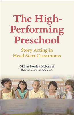 The High-Performing Preschool: Story Acting in Head Start Classrooms