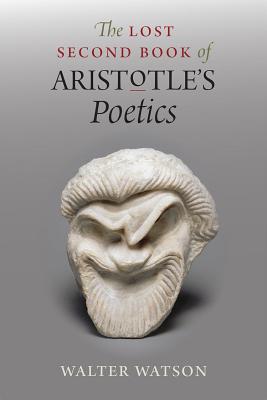 The Lost Second Book of Aristotle's Poetics