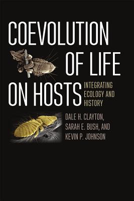 Image for Coevolution of Life on Hosts: Integrating Ecology and History (Interspecific Interactions)