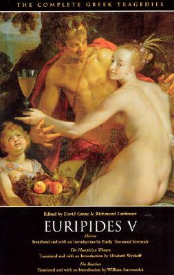 Image for Euripides V: Electra, The Phoenician Women, The Bacchae (The Complete Greek Tragedies) (Vol 5)