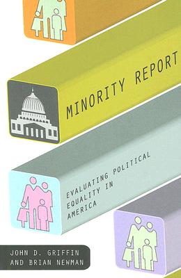 Minority Report: Evaluating Political Equality in America (American Politics and Political Economy Series)