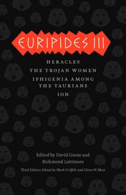 Euripides III: Heracles, The Trojan Women, Iphigenia among the Taurians, Ion (The Complete Greek Tragedies)