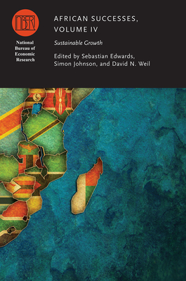 African Successes, Volume IV: Sustainable Growth (Volume 4) (National Bureau of Economic Research Conference Report)