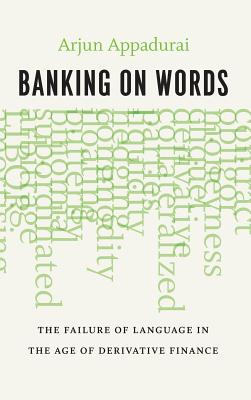 Banking on Words: The Failure of Language in the Age of Derivative Finance