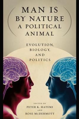 Man Is by Nature a Political Animal: Evolution, Biology, and Politics