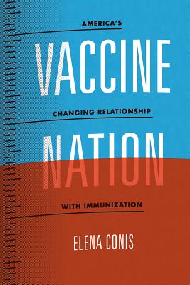 Image for Vaccine Nation: America's Changing Relationship with Immunization